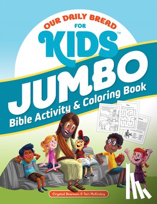 Bowman, Crystal, McKinley, Teri - Our Daily Bread for Kids Jumbo Bible Activity & Coloring Book