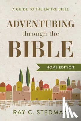 Stedman, Ray C. - ADVENTURING THROUGH THE BIBLE