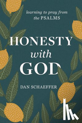 Schaeffer, Dan - Honesty with God