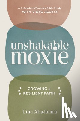 AbuJamra, Lina - Unshakable Moxie