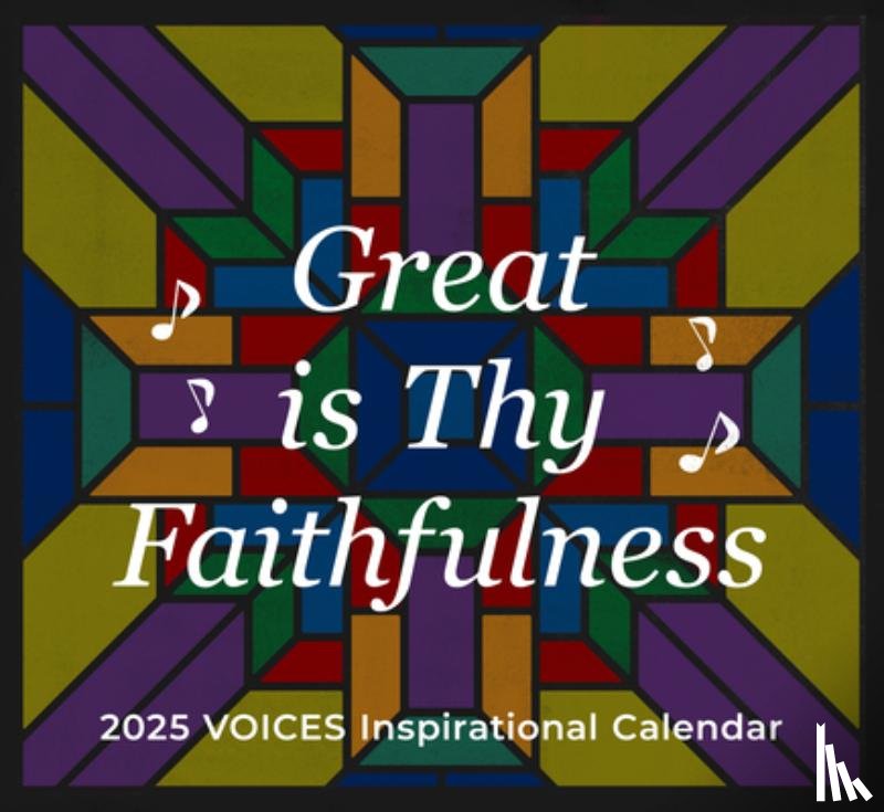 Our Daily Bread Ministries - Great Is Thy Faithfulness Voices 2025 Inspirational Wall Calendar