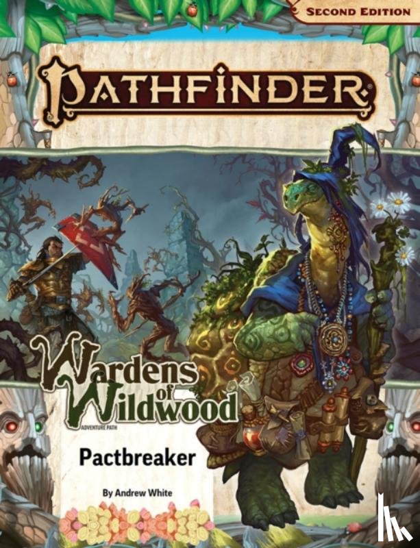 White, Andrew - Pathfinder Adventure Path: Pactbreaker (Wardens of Wildwood 1 of 3) (P2)