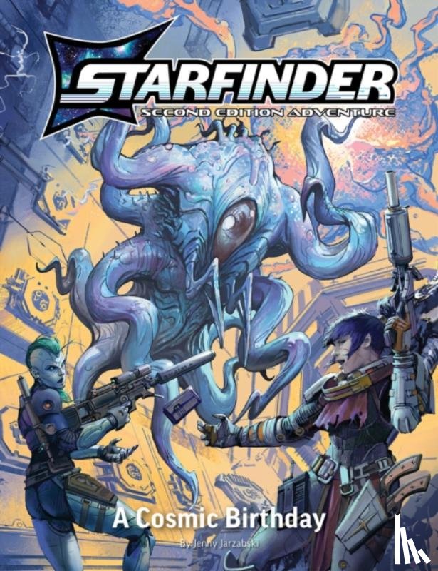 Jarzabski, Jenny - Starfinder Second Edition Playtest Adventure: A Cosmic Birthday