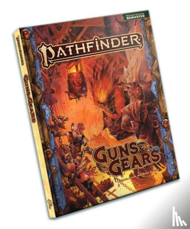 Sayre, Michael, Keeley, Jason, Seifter, Mark, Bonner, Logan - Pathfinder RPG Guns & Gears (Remastered) (P2)