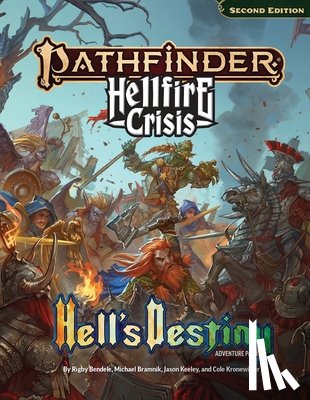Bendele, Rigby, Bramnik, Michael, Keeley, Jason, Kronewitter, Cole - Pathfinder Hell's Destiny Adventure Path