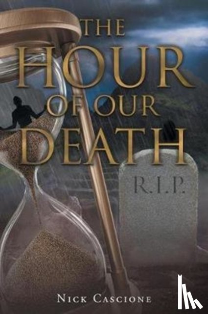 Cascione, Nick - The Hour of Our Death