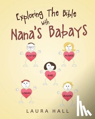 Hall, Laura - Exploring The Bible With Nana's Babays