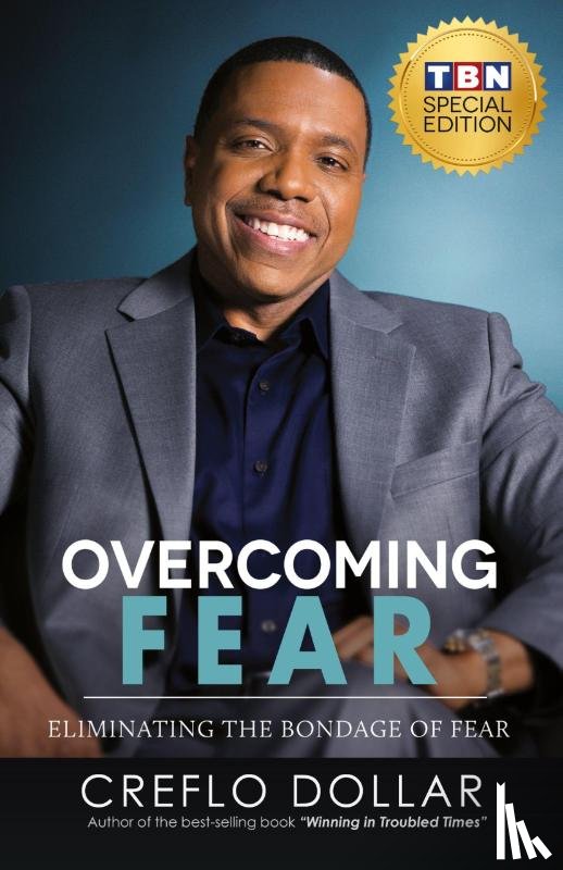 Dollar, Creflo - Overcoming Fear