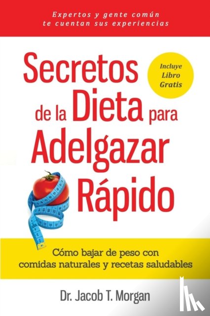 T Morgan, Dr Jacob - Secretos de la Dieta para Adelgazar Rapido