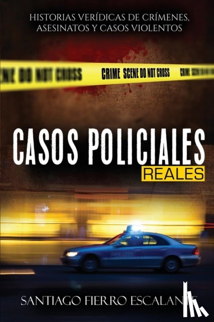 Fierro Escalante, Santiago - Casos Policiales Reales
