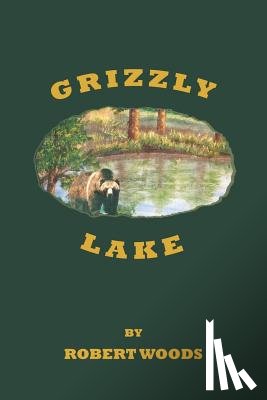 Woods, Robert (University of Liverpool) - Grizzly Lake