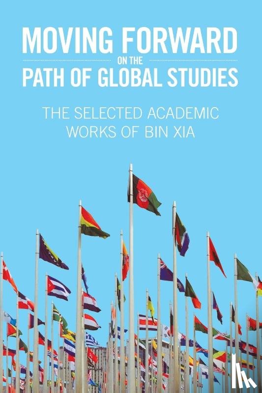 Xia, Charles - Moving Forward On the Path of Global Studies