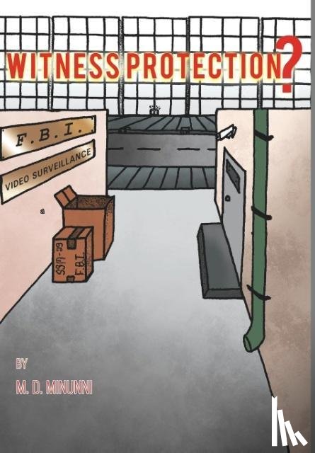 Minunni, Mark D - Witness Protection?