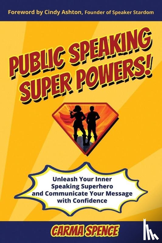 Spence, Carma - Public Speaking Super Powers