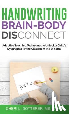 Dotterer, Cheri - Handwriting Brain Body Disconnect