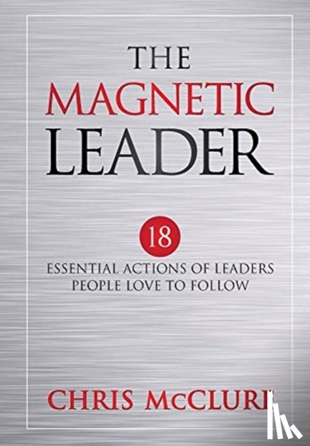 McClure, Chris - The Magnetic Leader