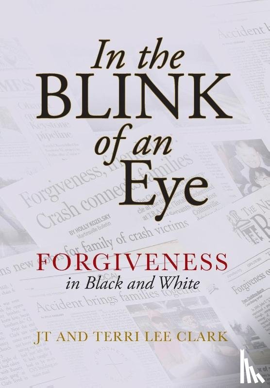 Clark, Jt, Clark, Terri Lee - In the Blink of an Eye
