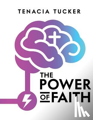 Tucker, Tenacia - The Power Of Faith