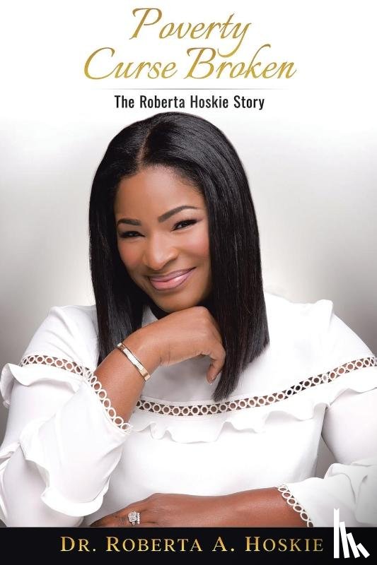 Hoskie, Roberta - Poverty Curse Broken