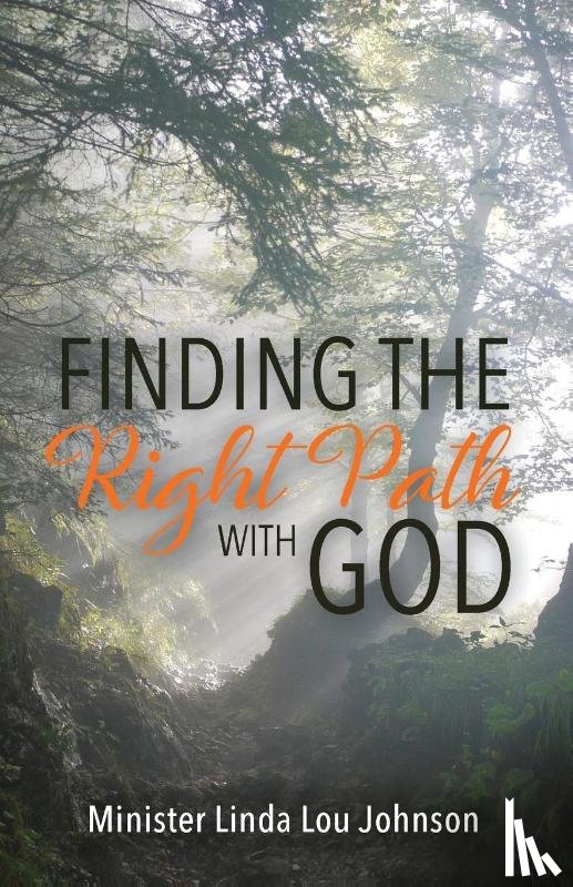 Johnson, Linda Lou - Finding the Right Path with God