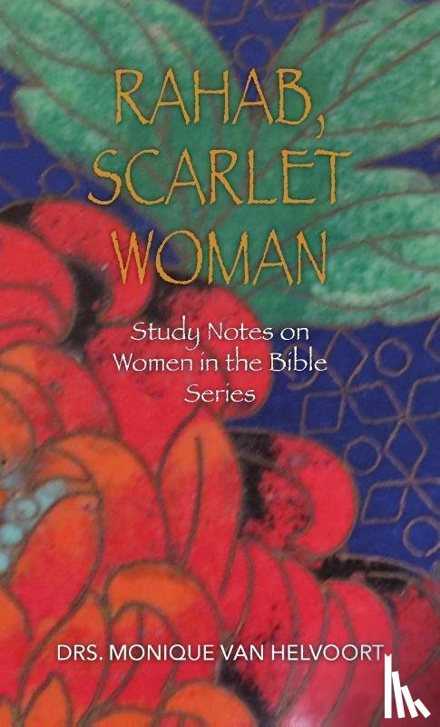 Van Helvoort, Drs Monique - Rahab, Scarlet Woman