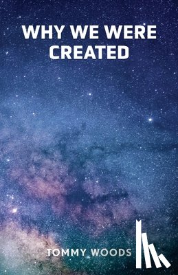 Woods, Tommy - Why Were We Created