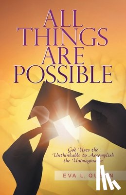 Queen, Eva L - All Things Are Possible