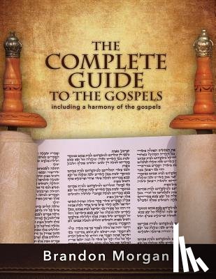 Morgan, Brandon - The Complete Guide to the Gospels