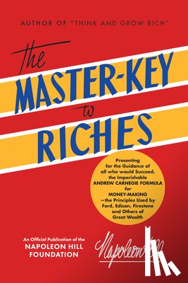 Hill, Napoleon - Hill, N: Master-Key to Riches