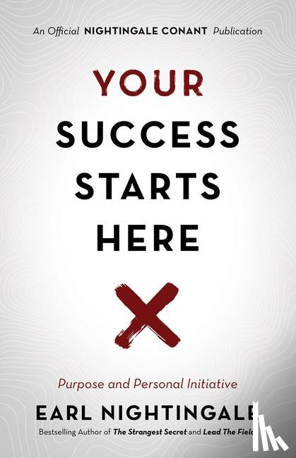 Nightingale, Earl - Nightingale, E: Your Success Starts Here