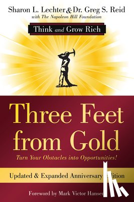 Lechter Cpa, Sharon L. - Three Feet from Gold: Updated Anniversary Edition: Turn Your Obstacles Into Opportunities! (Think and Grow Rich(r))