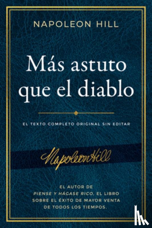Hill, Napoleon - SPA-MAS ASTUTO QUE EL DIABLO (