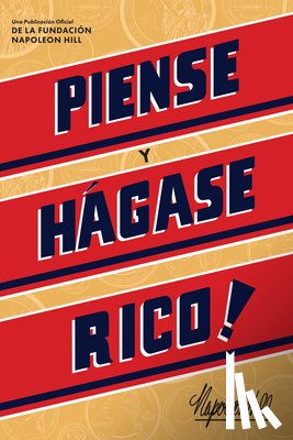 Hill, Napoleon - Piense Y Hágase Rico! (Think and Grow Rich)