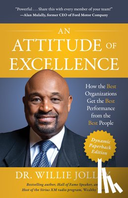 Jolley, Willie - An Attitude of Excellence: How the Best Organizations Get the Best Performance from the Best People