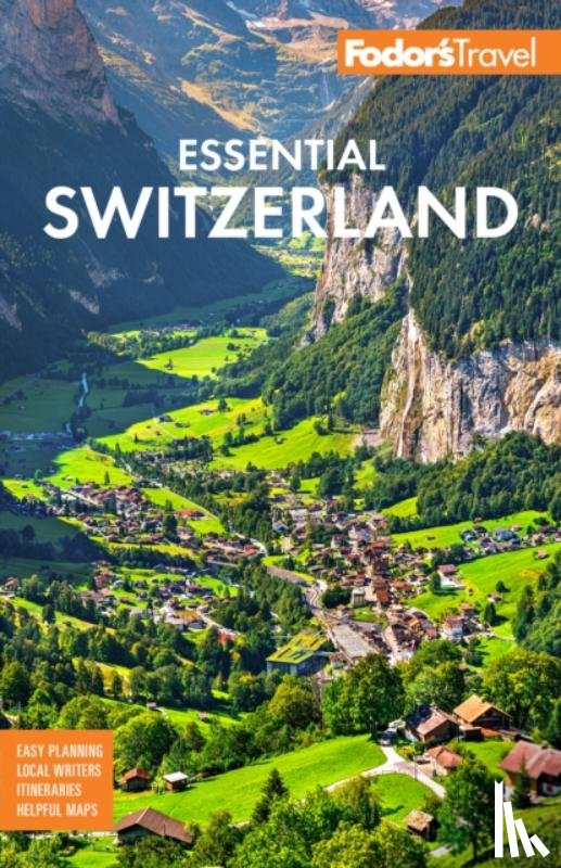 Fodor's Travel Guides - Fodor's Essential Switzerland