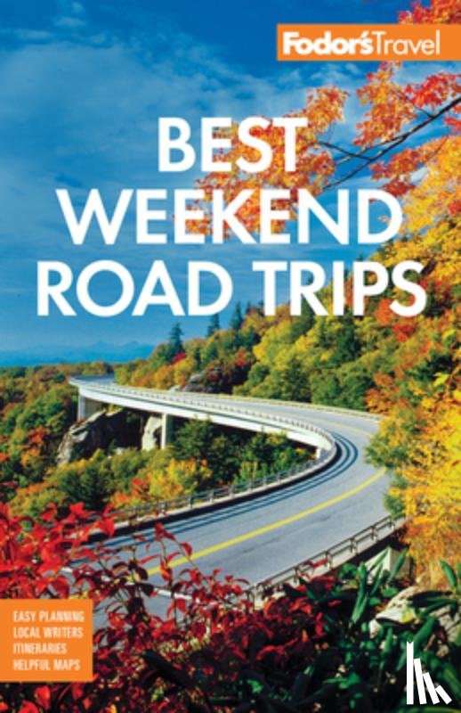 Fodor's Travel Guides - Fodor's Best Weekend Road Trips