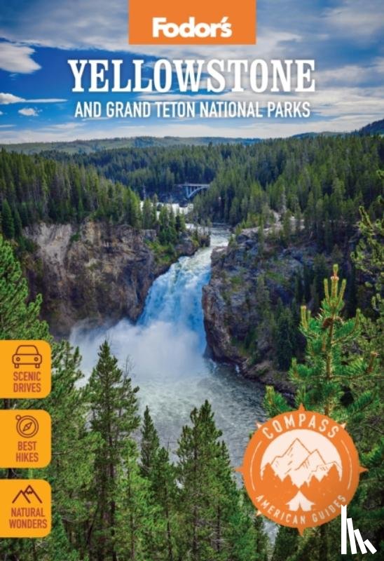 Fodor's Travel Guides - Compass American Guides: Yellowstone and Grand Teton National Parks