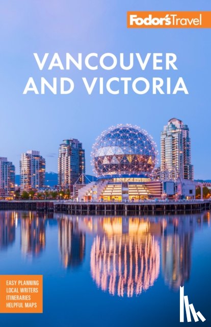 Fodor's Travel Guides - Fodor's Vancouver & Victoria