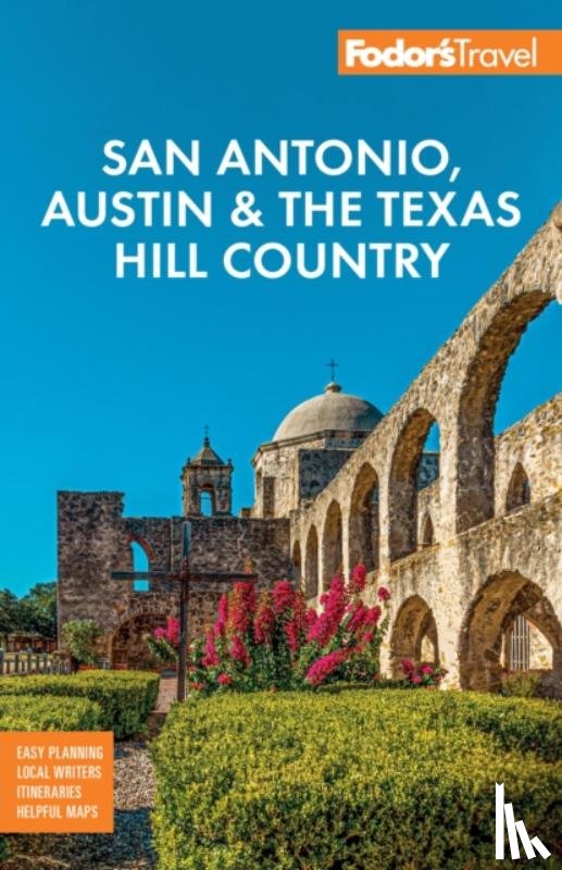 Fodor's Travel Guides - Fodor's San Antonio, Austin & the Texas Hill Country