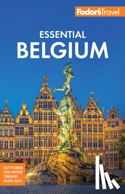 Fodor's Travel Guides - Fodor's Essential Belgium