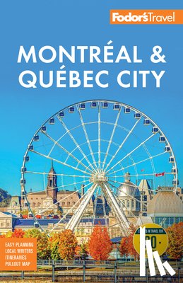 Fodor's Travel Guides - Fodor's Montreal & Quebec City