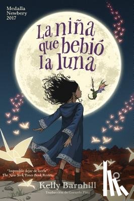 Barnhill, Kelly - La Niña Que Bebió La Luna