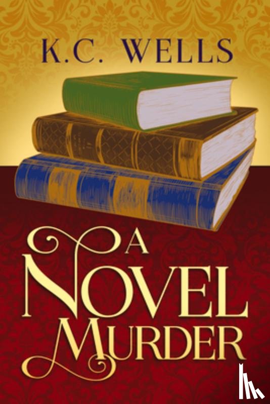 Wells, K.C. - A Novel Murder