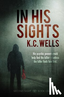 Wells, K.C. - In His Sights