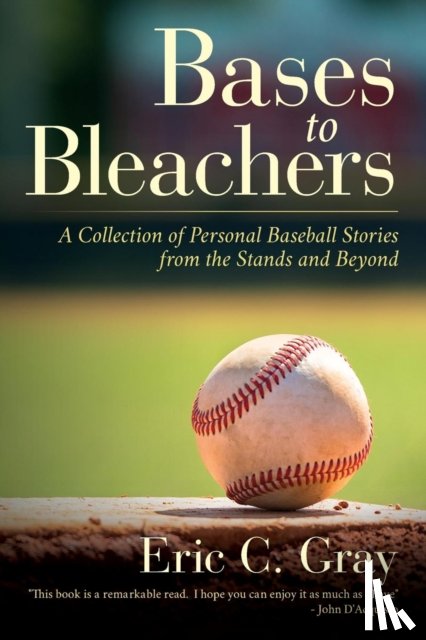 Gray, Eric C - Bases to Bleachers