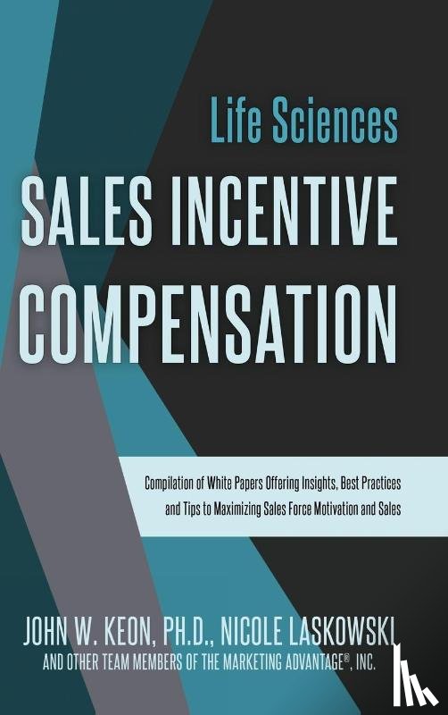 Keon, John W, Laskowski, Nicole - Life Sciences Sales Incentive Compensation