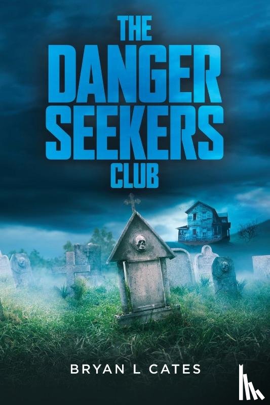 Cates, Bryan - The Danger Seekers Club