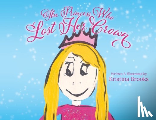 Brooks, Kristina - The Princess Who Lost Her Crown