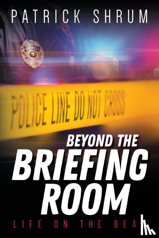 Shrum, Patrick - Beyond The Briefing Room
