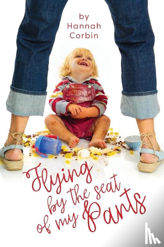 Corbin, Hannah - Flying by the Seat of My Pants